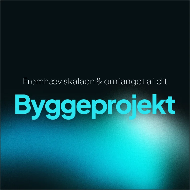 skala-omfang-byggeprojekt skala-omfang-byggeprojekt